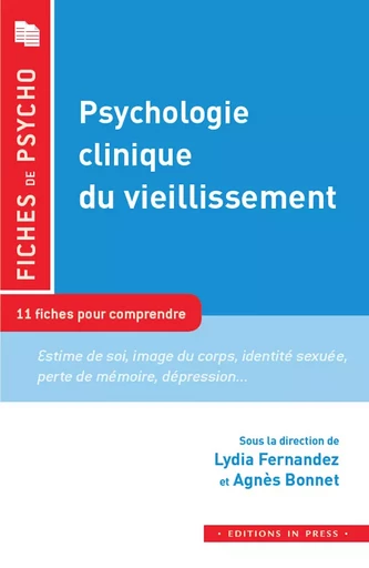 Psychologie clinique du vieillissement - Lydia Fernandez, Agnès Bonnet - Éditions In Press