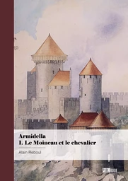 Armidella - 1.Le Moineau et le chevalier