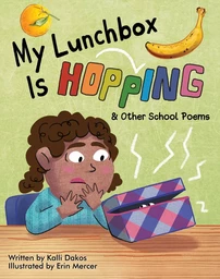 My Lunchbox is Hopping & Other School Poems