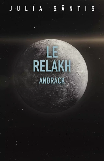 Le Relakh: Andrack - Julia Säntis - Librinova