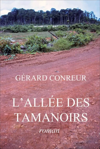 L'Allée des Tamanoirs - Gérard Conreur - Librinova