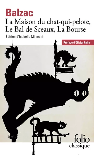 La Maison du Chat-qui-pelote, Le Bal de Sceaux, La Bourse - Honoré de Balzac - Editions Gallimard