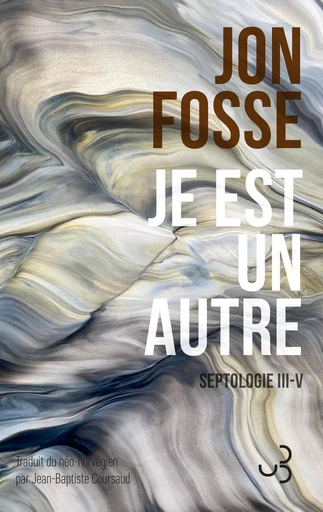 Je est un autre - Jon Fosse - Christian Bourgois éditeur