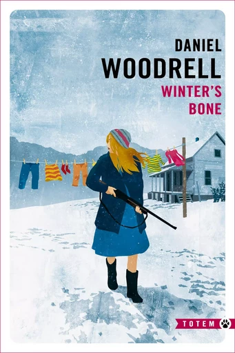 Winter's Bone - Daniel Woodrell - Editions Gallmeister