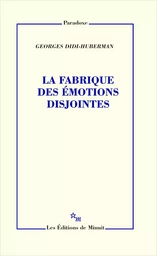 La Fabrique des émotions disjointes