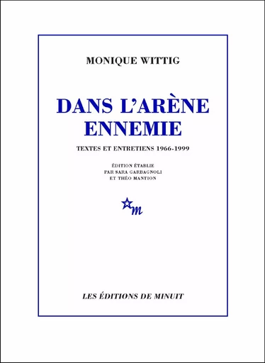 Dans l'arène ennemie - Monique Wittig - Minuit