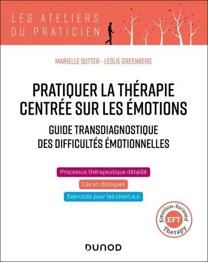 Pratiquer la thérapie centrée sur les émotions - Leslie Greenberg - Dunod