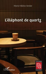 L’éléphant de quartz