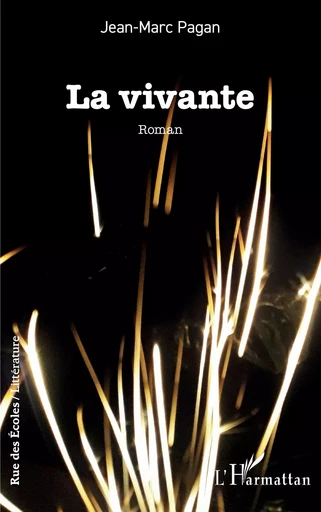 La vivante - Jean-Marc Pagan - Editions L'Harmattan