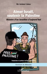 Aimer Israël, soutenir la Palestine