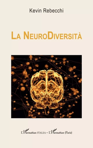 La NeuroDiversità - Kevin Rebecchi - Editions L'Harmattan