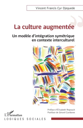 La culture augmentée - Vincent Francis Cyr DJEGUEDE - Editions L'Harmattan