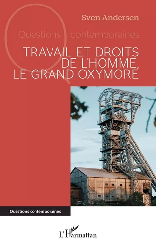 Travail et droits de l’homme, le grand oxymore - Sven Andersen - Editions L'Harmattan