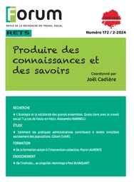 Forum 172 : Produire des connaissances et des savoirs