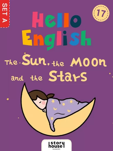 The Sun, the Moon and the Stars - Ivy Dad (Beijing) Education Technology Co., Ltd - Saga Egmont International