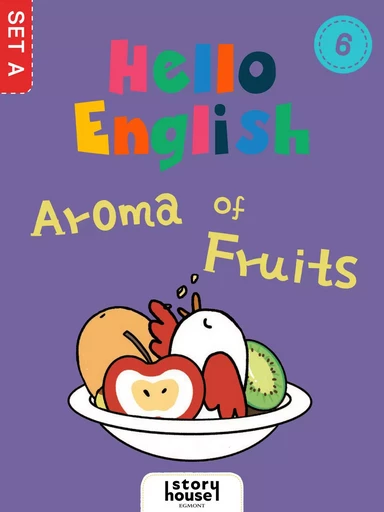 Aroma of Fruits - Ivy Dad (Beijing) Education Technology Co., Ltd - Saga Egmont International