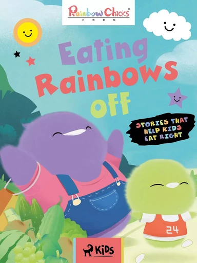 Rainbow Chicks - Stories That Help Kids Eat Right - Eating Rainbows off - TThunDer Animation - Saga Egmont International