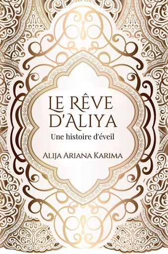 Le rêve d'Aliya - Alija Ariana Karima - Bookelis