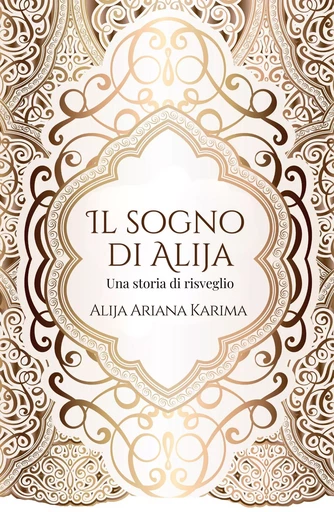 Il sogno di Alija - Una storia di risveglio - Alija Ariana Karima - Bookelis