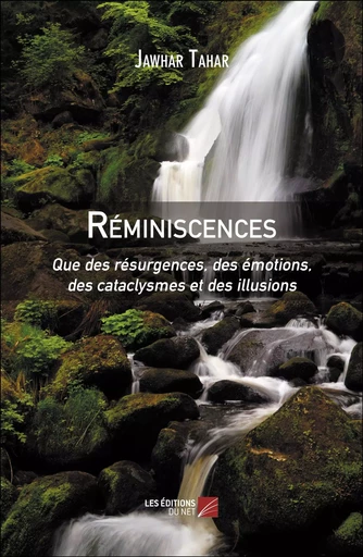 Réminiscences - Jawhar Tahar - Les Éditions du Net