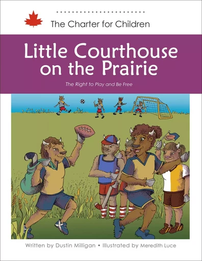 Little Courthouse on the Prairie - Dustin Milligan - DC Canada Education Publishing