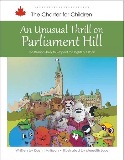 An Unusual Thrill on Parliament Hill - Dustin Milligan - DC Canada Education Publishing