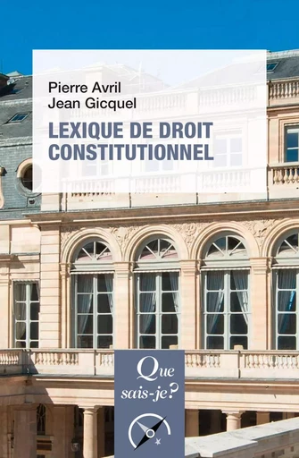 Lexique de droit constitutionnel - Pierre Avril, Jean Gicquel - Humensis