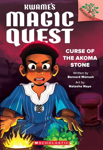 Curse of the Akoma Stone: A Branches Book (Kwame's Magic Quest #4) - Bernard Mensah - Scholastic Inc.