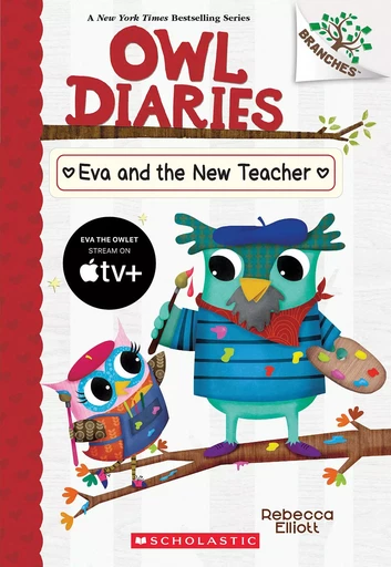 Eva and the New Teacher: A Branches Book (Owl Diaries #21) - Rebecca Elliott - Scholastic Inc.