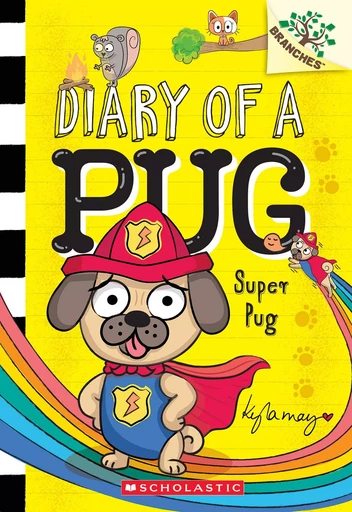 Super Pug: A Branches Book (Diary of a Pug #13) - Kyla May - Scholastic Inc.