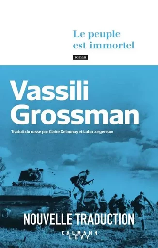 Le Peuple est immortel - Vassili Grossman - Calmann-Lévy