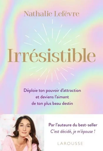 Irrésistible - Nathalie Lefèvre - Larousse