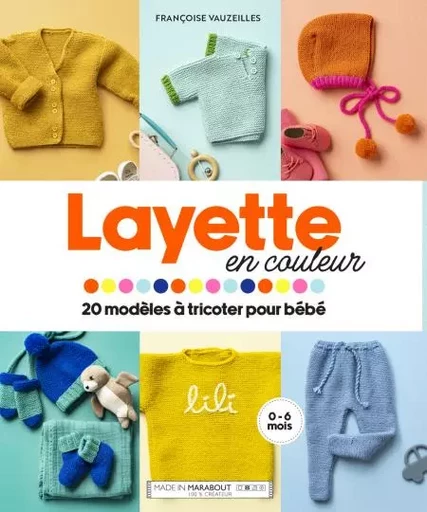 Layette en couleur - Françoise Vauzeilles - Marabout