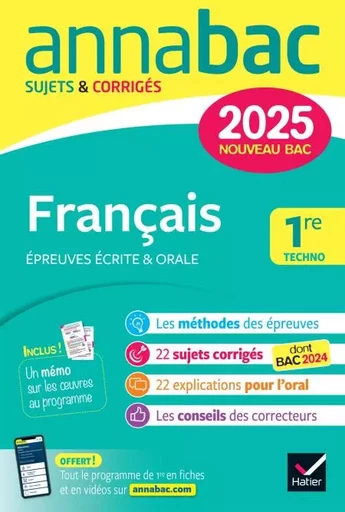 Annales du bac Annabac 2025 Français 1re technologique (bac de français écrit &amp; oral) - Hélène Bernard, Aurélia Courtial, Sylvie Dauvin, Ronan Guellec, Mathilde de Maistre, Sophie Saulnier, Swann Spies, Bérangère Touet, Laure Warot - Hatier