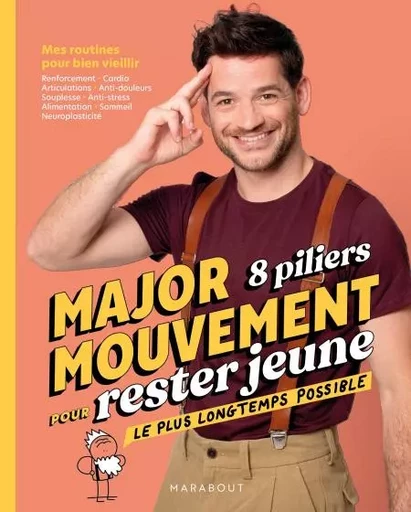 MajorMouvement 8 piliers pour rester jeune le plus longtemps possible -  Major Mouvement - Marabout