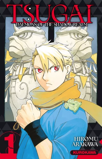 Tsugai - Daemons of the Shadow Realm - Tome 01 - Hiromu Arakawa - Univers Poche