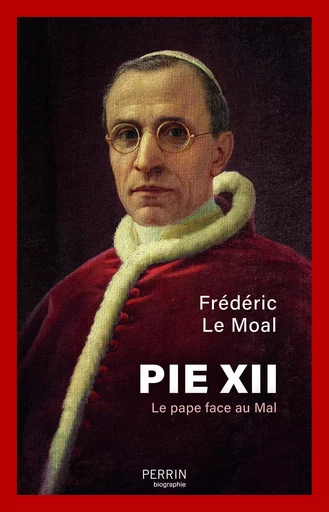 Pie XII - Frédéric Le Moal - Place des éditeurs