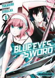 Blue Eyes Sword - Tome 01