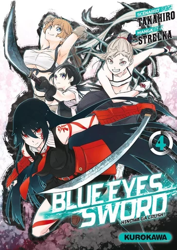 Blue Eyes Sword - Tome 04 -  Takahiro,  Strelka - Univers Poche