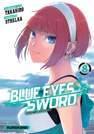 Blue Eyes Sword - Tome 08 -  Takahiro,  Strelka - Univers Poche