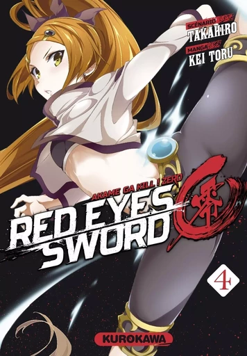 Red Eyes Sword Zero - Akame ga Kill ! Zero - tome 04 -  Takahiro, Kei Toru - Univers Poche