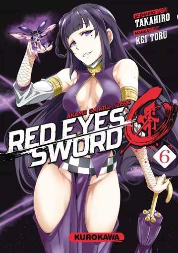 Red Eyes Sword Zero - Akame ga Kill ! Zero - tome 06 -  Takahiro, Kei Toru - Univers Poche