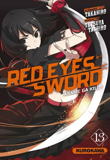 Red Eyes Sword - Akame Ga Kill ! - tome 13 -  Takahiro, Tetsuya Tashiro - Univers Poche