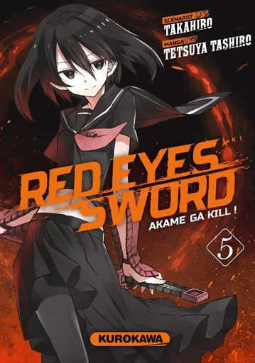 Red Eyes Sword - Akame ga Kill ! - tome 05 -  Takahiro, Tetsuya Tashiro - Univers Poche