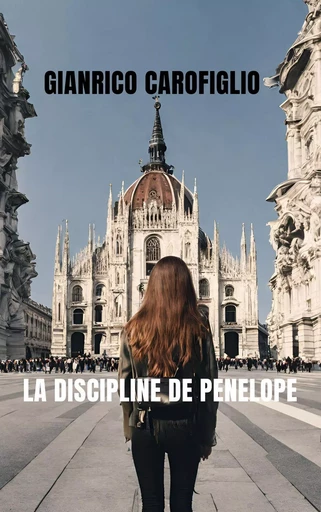 La discipline de Penelope - Gianrico CAROFIGLIO - Slatkine