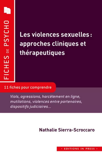 Les violences sexuelles : approches cliniques et thérapeutiques - Nathalie Sierra-Scroccaro - Éditions In Press