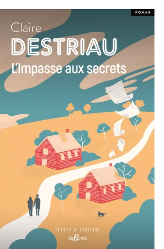 L'Impasse aux secrets - Claire Destriau - De Borée