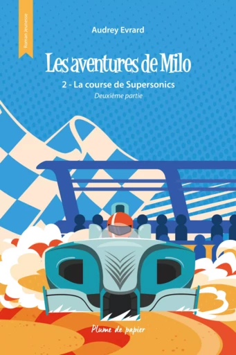 Les aventures de Milo - Audrey Evrard - Plume de papier