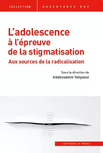 L’adolescence à l’épreuve de la stigmatisation - Abdessalem Yahyaoui - Éditions In Press