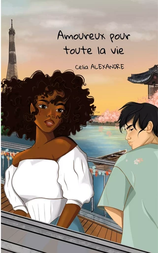 Amoureux pour toute la vie - Celia Alexandre - Celia ALEXANDRE